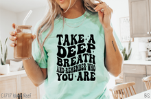 Load image into Gallery viewer, Deep Breath And Remember #BS7129