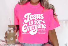 Load image into Gallery viewer, Jesus Is For Everyone #BS9262 *PREORDER CLOSING SUNDAY 7/12 @ MIDNIGHT CST