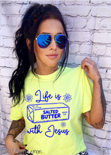 Load image into Gallery viewer, Life Is Butter With Jesus #BS9224 *PREORDER CLOSING SUNDAY 6/21 @ MIDNIGHT CST