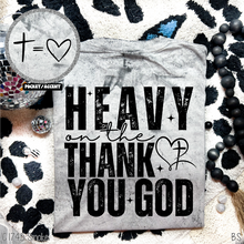 Load image into Gallery viewer, Semi-Exclusive Heavy On Thank God #BS8523