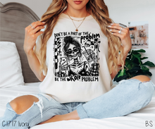 Load image into Gallery viewer, Skeleton Be The Whole Problem #BS9134 *PREORDER CLOSING SUNDAY 5/3 @ MIDNIGHT CST