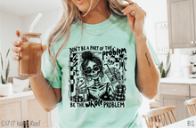 Load image into Gallery viewer, Skeleton Be The Whole Problem #BS9134 *PREORDER CLOSING SUNDAY 5/3 @ MIDNIGHT CST
