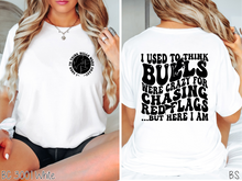 Load image into Gallery viewer, Use To Think Bulls Were Crazy #BS8397