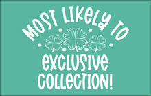 Load image into Gallery viewer, St. Patrick's Day Exclusive Most Likely To Collection #BS5153-5177