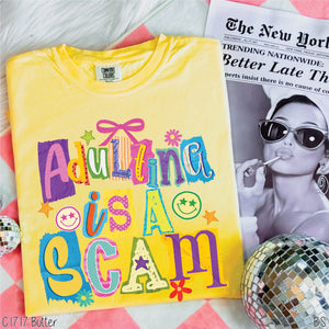 Adulting Is A Scam #BS8564 *10/5 PRINTS ON ORDER AND EXTRAS POSTED FOR PURCHASE BEFORE ARRIVAL