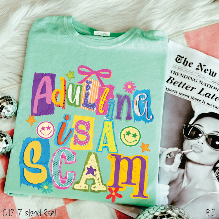 Adulting Is A Scam #BS8564 *10/5 PRINTS ON ORDER AND EXTRAS POSTED FOR PURCHASE BEFORE ARRIVAL