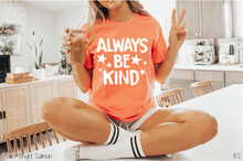 Load image into Gallery viewer, Always Be Kind #BS9014 *PREORDER CLOSING SUNDAY 3/8 @ MIDNIGHT CST
