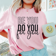 Load image into Gallery viewer, Be You Do You For You #BS5496
