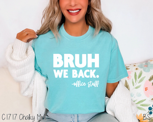 Exclusive Bruh We Back Office Staff #BS7074