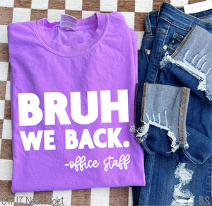 Exclusive Bruh We Back Office Staff #BS7074