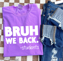 Load image into Gallery viewer, Exclusive Bruh We Back Students White Ink #BS7073
