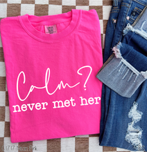 Load image into Gallery viewer, Calm Never Met Her #BS8659
