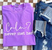 Load image into Gallery viewer, Calm Never Met Her #BS8659
