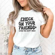 Load image into Gallery viewer, Check On Your Friends #BS5697
