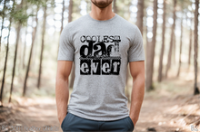 Load image into Gallery viewer, Coolest Dad Ever #BS8135
