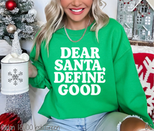 Load image into Gallery viewer, Dear Santa Define Good #BS8633
