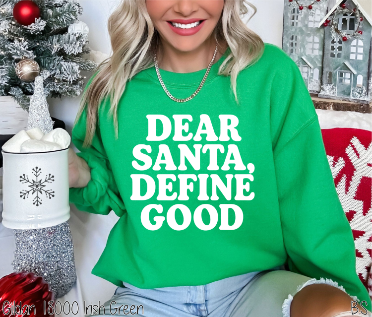 Dear Santa Define Good #BS8633