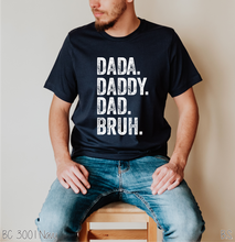 Load image into Gallery viewer, Distressed Dad Dada Daddy Bruh #BS6904
