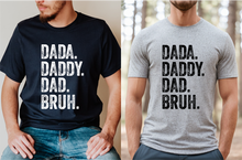 Load image into Gallery viewer, Distressed Dad Dada Daddy Bruh #BS6904
