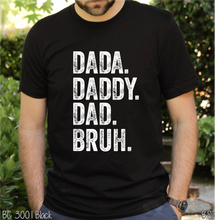Load image into Gallery viewer, Distressed Dad Dada Daddy Bruh #BS6904
