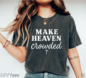 Distressed Make Heaven Crowded #BS8464 *PREORDER CLOSING SUNDAY 8/31 @ MIDNIGHT CST