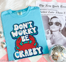 Load image into Gallery viewer, Don&#39;t Worry Be Crabby #BS1480
