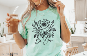 Flower Be Brave Be You #BS7015