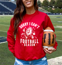 Load image into Gallery viewer, Football Season Sorry Can&#39;t #BS8417 *8/24 PRINTS ON ORDER AND EXTRAS POSTED FOR PURCHASE BEFORE ARRIVAL
