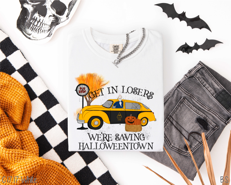 Get In Losers We're Saving Halloween Town #BS124