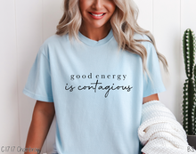 Load image into Gallery viewer, Good Energy Is Contagious #BS6962
