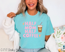 Load image into Gallery viewer, Half Mom Half Coffee #BS5306
