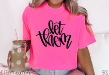 Load image into Gallery viewer, Hand Lettered Let Them #BS7756
