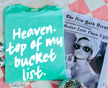 Load image into Gallery viewer, Heaven Top Of Bucket List #BS9017 *PREORDER CLOSING SUNDAY 3/8 @ MIDNIGHT CST
