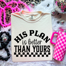 Load image into Gallery viewer, His Plan Better Than Yours #BS8236
