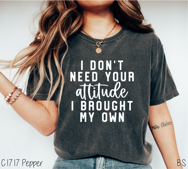 I Don't Need Your Attitude #BS5902