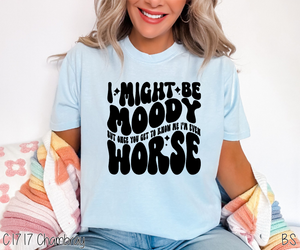 I Might Be Moody #BS6855