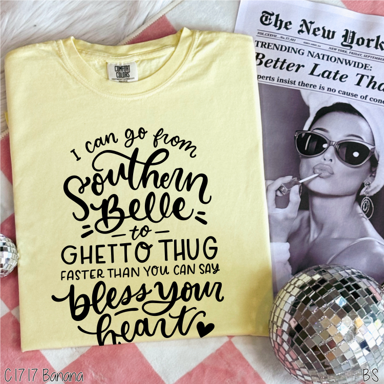 I Can Go From Southern Belle To Ghetto #BS471