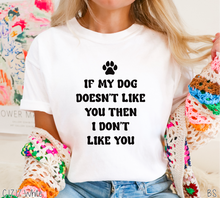 Load image into Gallery viewer, If My Dog Doesn&#39;t Like You #BS2870
