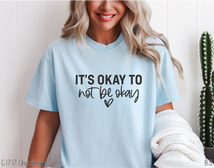 It's Okay To Not Be Okay One Color #BS7137