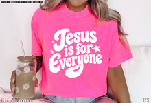 Load image into Gallery viewer, Jesus Is For Everyone #BS9262 *PREORDER CLOSING SUNDAY 7/12 @ MIDNIGHT CST

