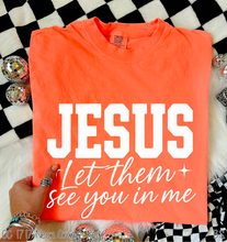 Load image into Gallery viewer, Jesus Let Them See You In Me #BS8537
