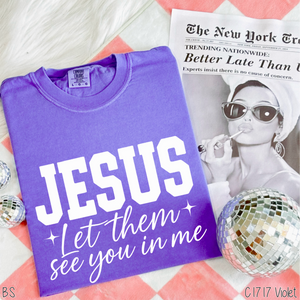 Jesus Let Them See You In Me #BS8537