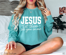 Load image into Gallery viewer, Jesus Let Them See You In Me #BS8537
