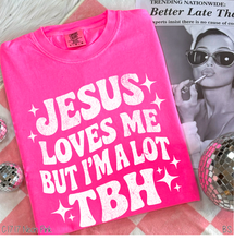 Load image into Gallery viewer, Jesus Loves But I&#39;m A Lot #BS8678
