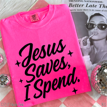 Load image into Gallery viewer, Jesus Saves I Spend #BS8187
