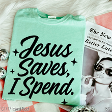 Load image into Gallery viewer, Jesus Saves I Spend #BS8187
