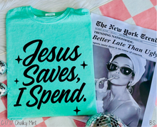 Load image into Gallery viewer, Jesus Saves I Spend #BS8187
