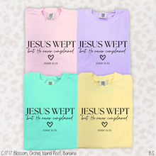 Load image into Gallery viewer, Jesus Wept #BS9022 *PREORDER CLOSING SUNDAY 3/8 @ MIDNIGHT CST
