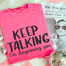 Load image into Gallery viewer, Keep Talking I&#39;m Diagnosing You #A104
