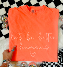 Load image into Gallery viewer, Let&#39;s Be Better Humans Heart #BS8519

